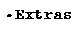 Text Box: �Extras